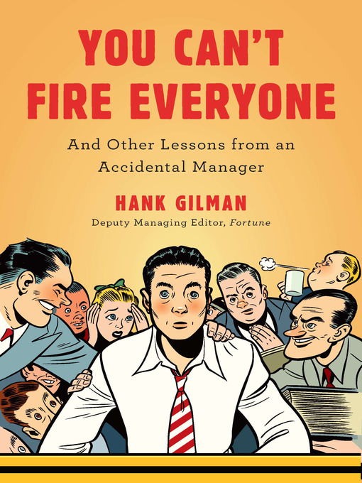 Title details for You Can't Fire Everyone by Hank Gilman - Available